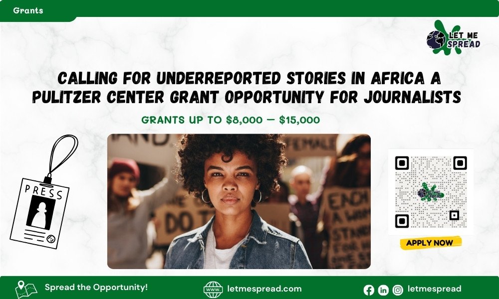 Calling for Underreported Stories in Africa- A Pulitzer Center Grant Opportunity for Journalists