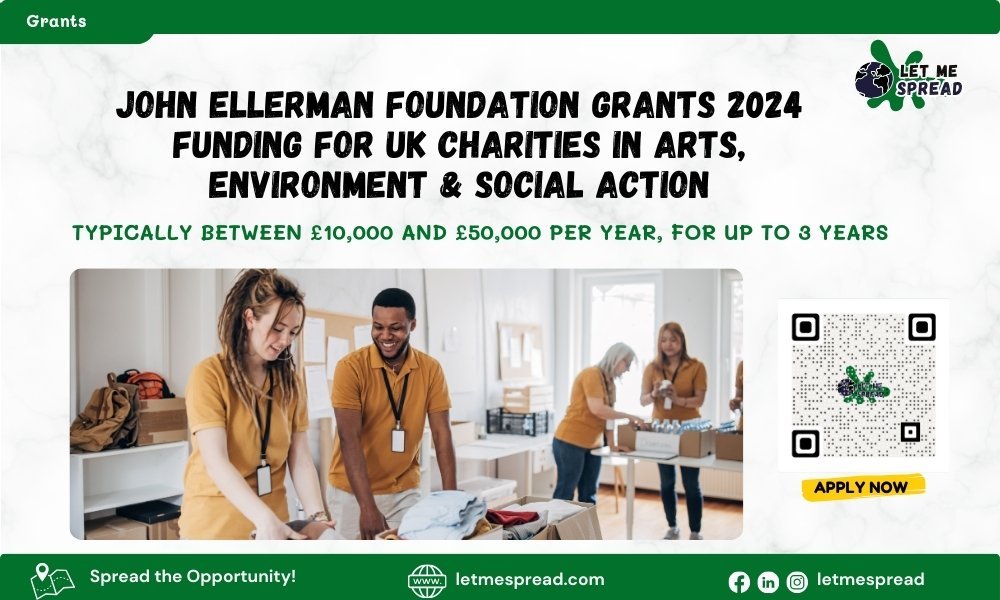 John Ellerman Foundation Grants 2024 Funding for UK Charities in Arts, Environment & Social Action