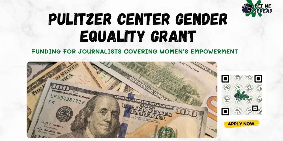 Pulitzer Center Gender Equality Grant Funding for Journalists Covering Women’s Empowerment