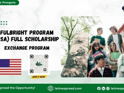 Fulbright Program (USA) Full Scholarship | Apply Now