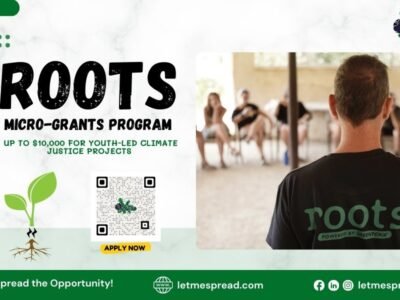 Roots Micro-grants Program 2025 | Up to $10,000 for Youth-Led Climate Justice Projects Grant | Apply Now