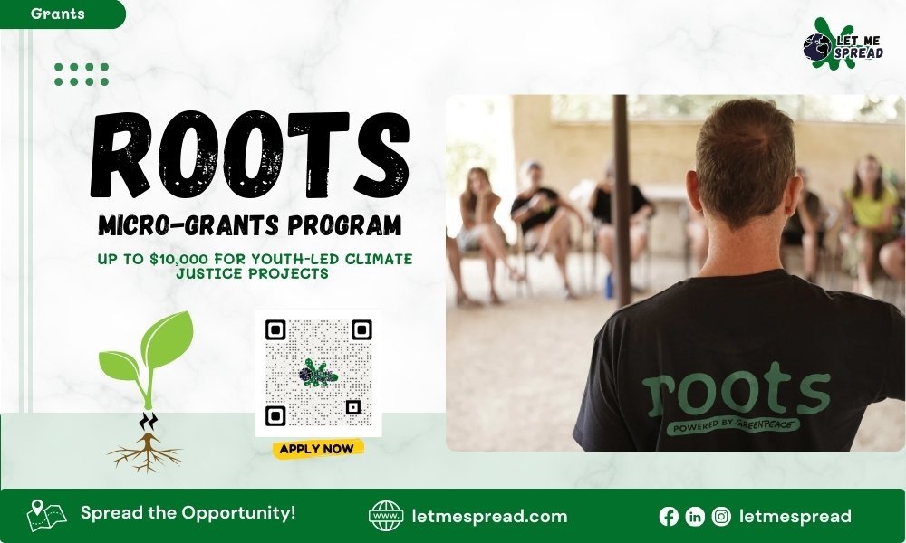 Roots Micro-grants Program 2025 | Up to $10,000 for Youth-Led Climate Justice Projects Grant | Apply Now